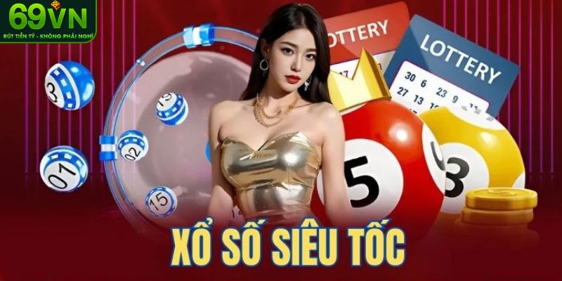 Giới thiệu sảnh game xổ số siêu tốc